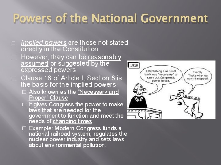 Powers of the National Government � � � Implied powers are those not stated