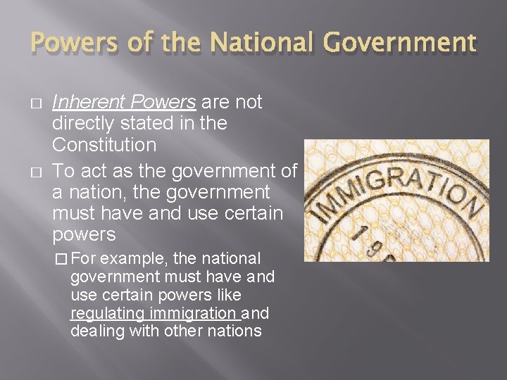 Powers of the National Government � � Inherent Powers are not directly stated in