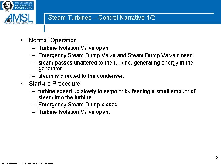 Steam Turbines – Control Narrative 1/2 • Normal Operation – Turbine Isolation Valve open