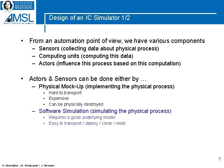 Design of an IC Simulator 1/2 • From an automation point of view, we