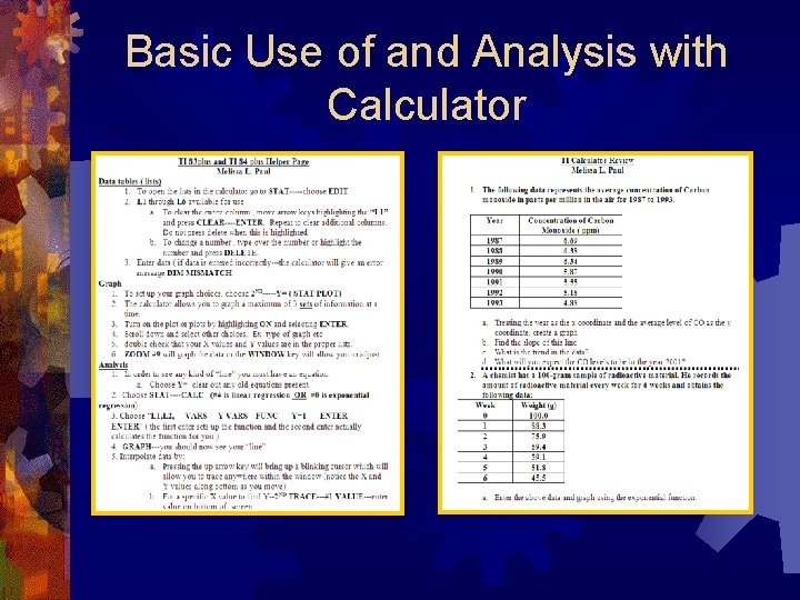 Basic Use of and Analysis with Calculator Basic Use of and Analysis with Calculator