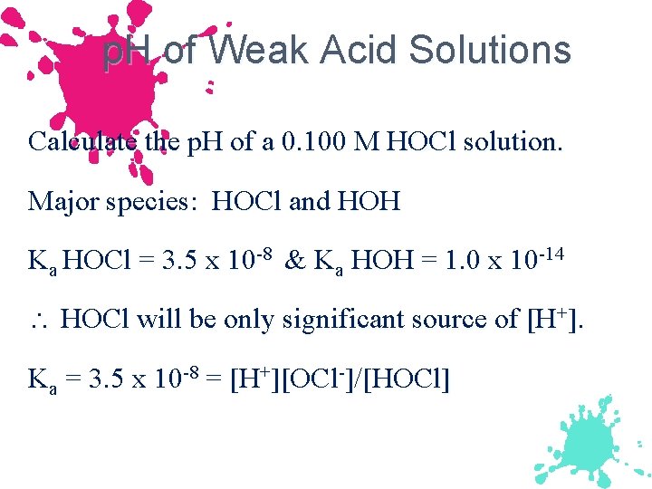 p. H of Weak Acid Solutions Calculate the p. H of a 0. 100