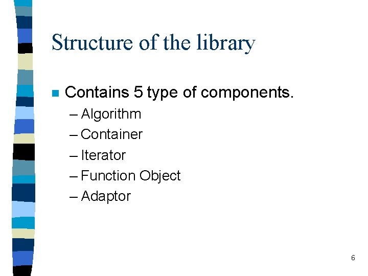 Standard Template Libraries Anjali Agrawal Prashant Kirtane Beginning