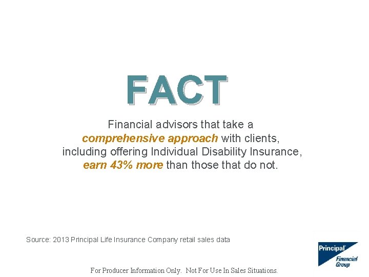 FACT Financial advisors that take a comprehensive approach with clients, including offering Individual Disability
