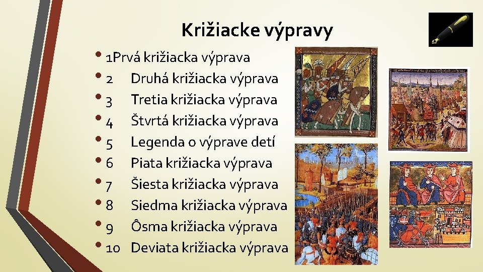 Križiacke výpravy • 1 Prvá križiacka výprava • 2 Druhá križiacka výprava • 3