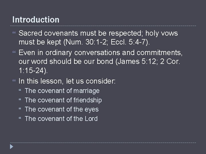 Introduction Sacred covenants must be respected; holy vows must be kept (Num. 30: 1