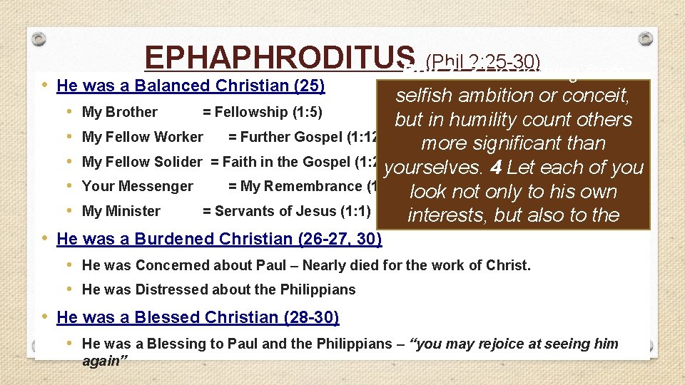 EPHAPHRODITUSPhil(Phil 2: 32: 25 -30) Do nothing from • He was a Balanced Christian