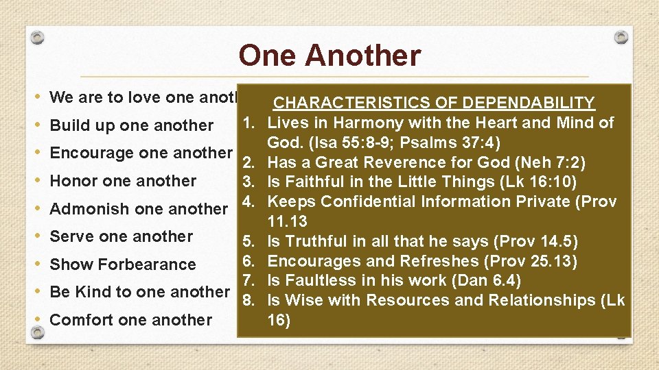 One Another • • • We are to love one another CHARACTERISTICS OF DEPENDABILITY