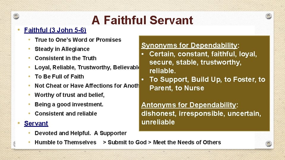  • Faithful (3 John 5 -6) • • • A Faithful Servant True