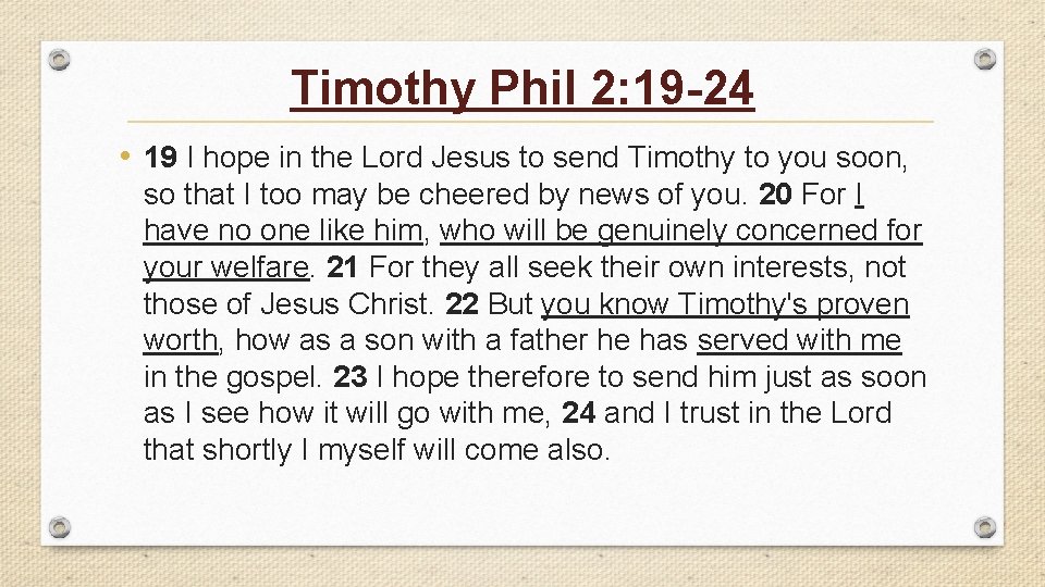 Timothy Phil 2: 19 -24 • 19 I hope in the Lord Jesus to