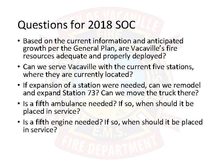 Questions for 2018 SOC • Based on the current information and anticipated growth per