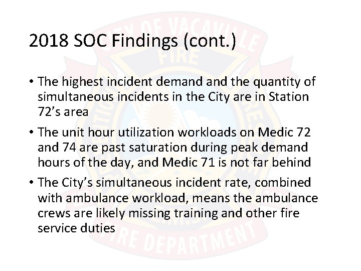 2018 SOC Findings (cont. ) • The highest incident demand the quantity of simultaneous