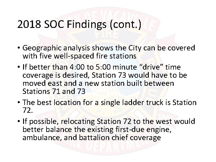 2018 SOC Findings (cont. ) • Geographic analysis shows the City can be covered