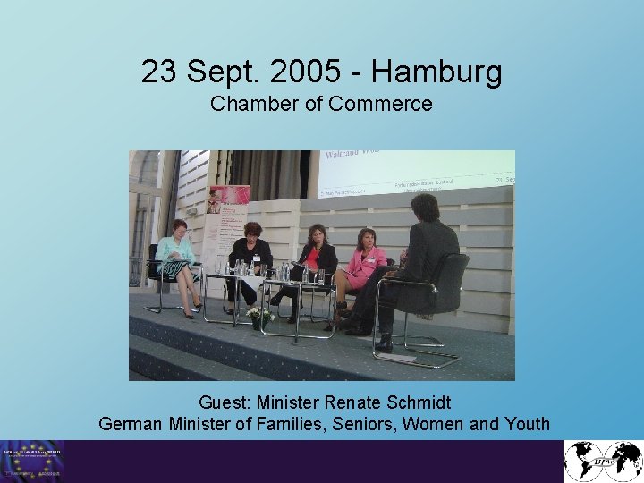 23 Sept. 2005 - Hamburg Chamber of Commerce Guest: Minister Renate Schmidt German Minister
