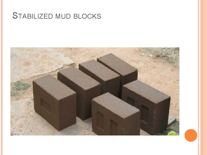 STABILIZED MUD BLOCKS 