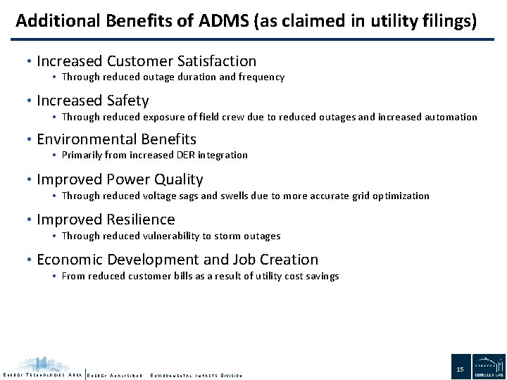 Additional Benefits of ADMS (as claimed in utility filings) • Increased Customer Satisfaction •