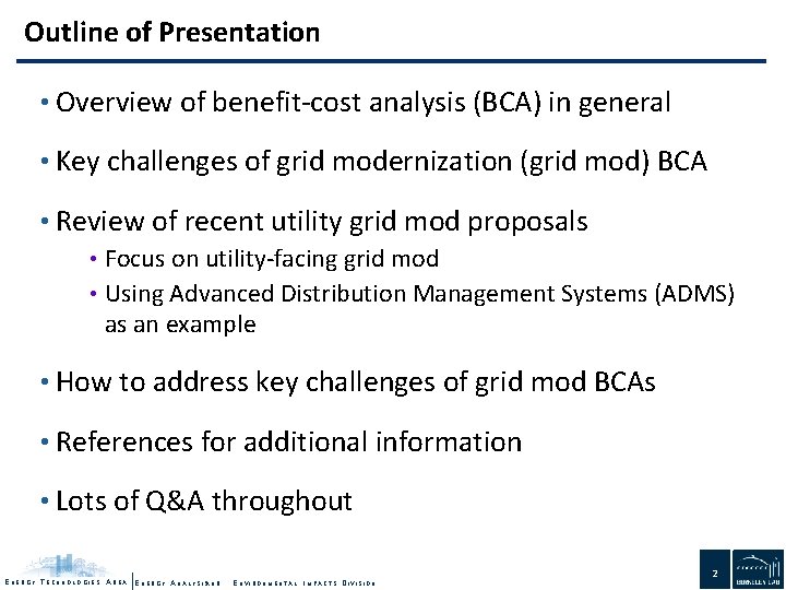 Outline of Presentation • Overview of benefit-cost analysis (BCA) in general • Key challenges