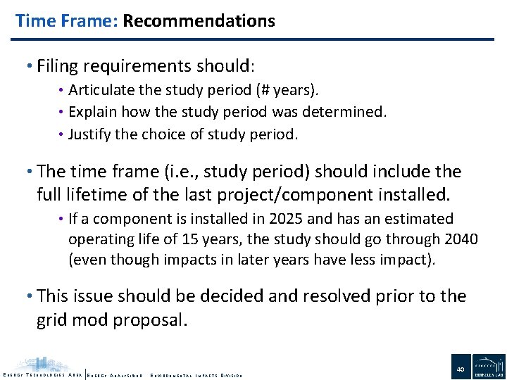 Time Frame: Recommendations • Filing requirements should: • Articulate the study period (# years).