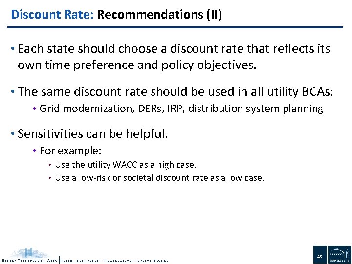 Discount Rate: Recommendations (II) • Each state should choose a discount rate that reflects