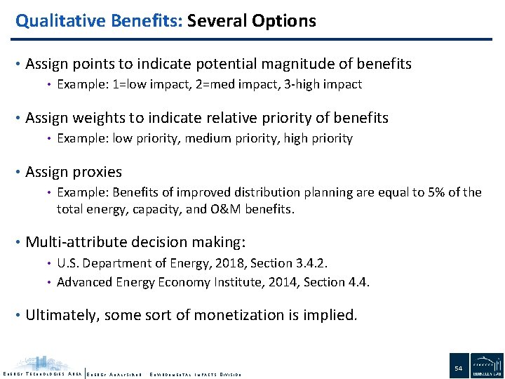 Qualitative Benefits: Several Options • Assign points to indicate potential magnitude of benefits •