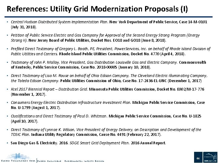 References: Utility Grid Modernization Proposals (I) • Central Hudson Distributed System Implementation Plan. New