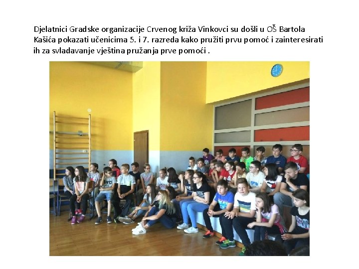 Djelatnici Gradske organizacije Crvenog križa Vinkovci su došli u OŠ Bartola Kašića pokazati učenicima