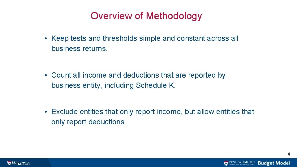 Overview of Methodology • Keep tests and thresholds simple and constant across all business