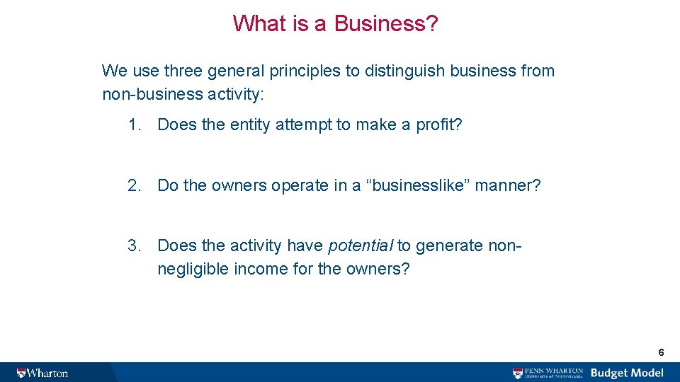What is a Business? We use three general principles to distinguish business from non-business
