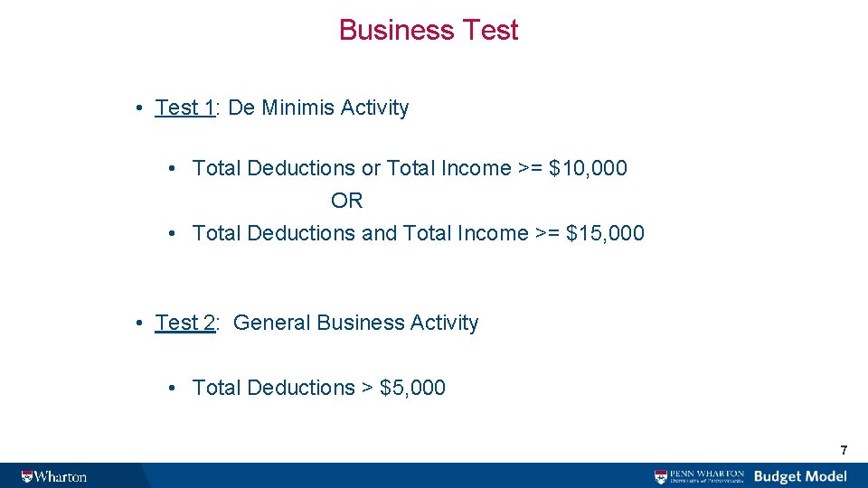 Business Test • Test 1: De Minimis Activity • Total Deductions or Total Income