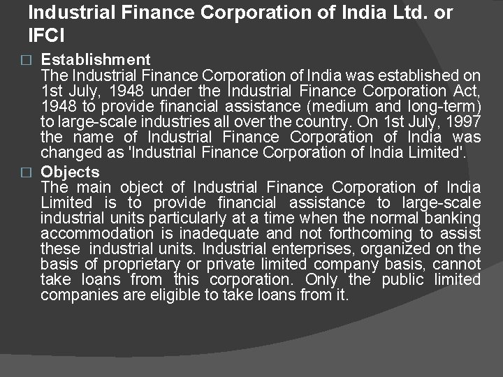 Industrial Finance Corporation of India Ltd. or IFCI Establishment The Industrial Finance Corporation of