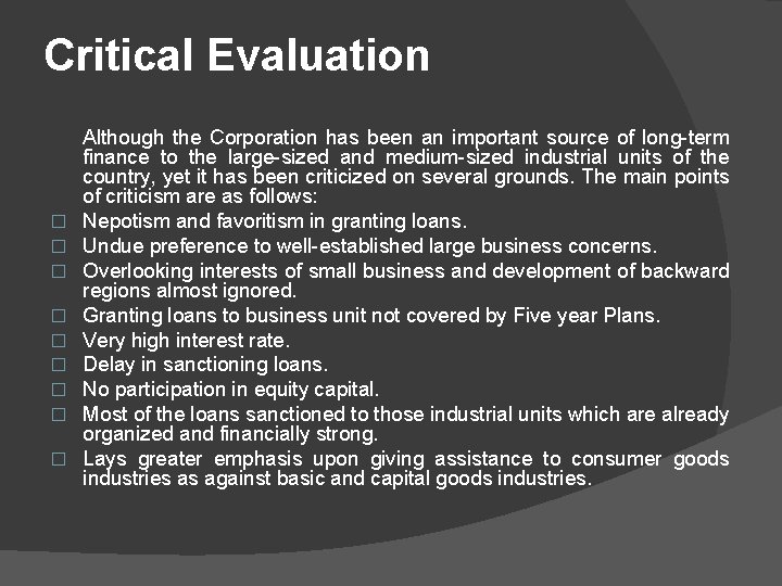 Critical Evaluation � � � � � Although the Corporation has been an important