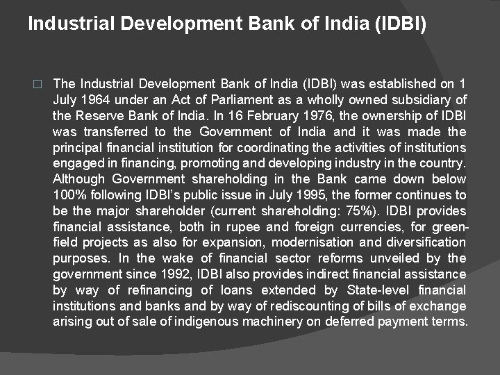 Industrial Development Bank of India (IDBI) � The Industrial Development Bank of India (IDBI)
