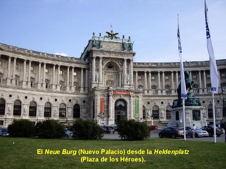 El Neue Burg (Nuevo Palacio) desde la Heldenplatz (Plaza de los Héroes). 