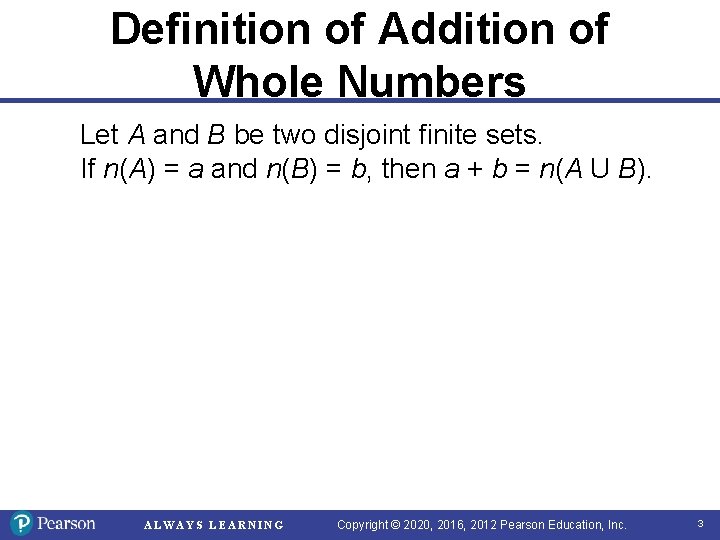 Definition of Addition of Whole Numbers Let A and B be two disjoint finite Definition of Addition of Whole Numbers Let A and B be two disjoint finite