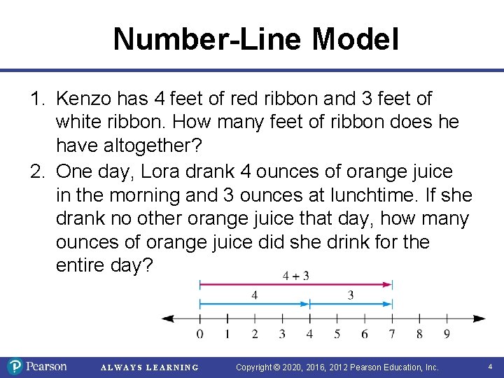 Number-Line Model 1. Kenzo has 4 feet of red ribbon and 3 feet of Number-Line Model 1. Kenzo has 4 feet of red ribbon and 3 feet of