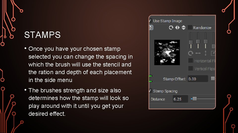 STAMPS • Once you have your chosen stamp selected you can change the spacing
