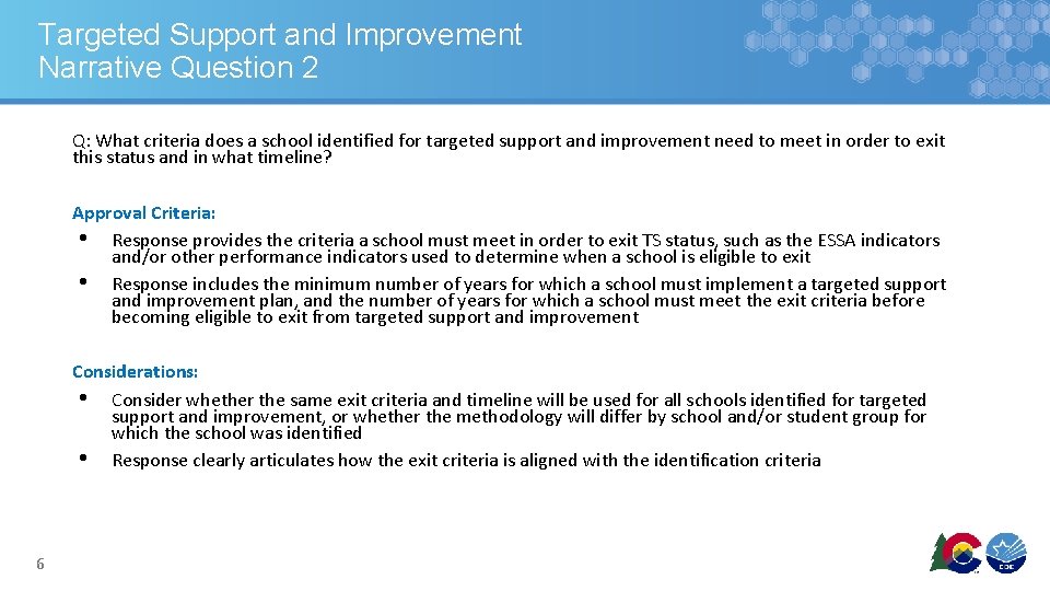 Targeted Support and Improvement Narrative Question 2 Q: What criteria does a school identified