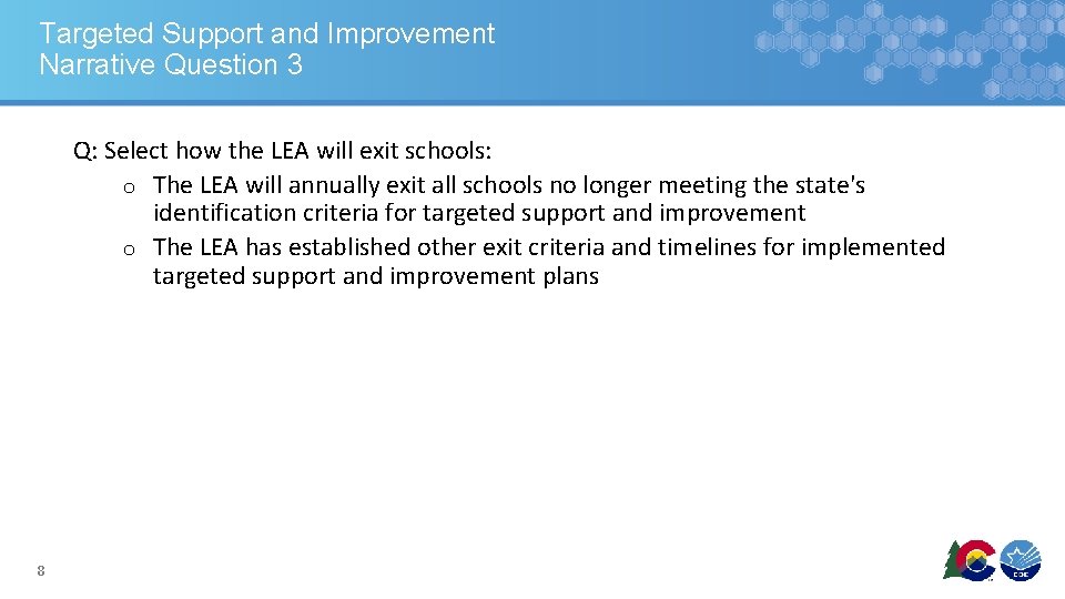 Targeted Support and Improvement Narrative Question 3 Q: Select how the LEA will exit
