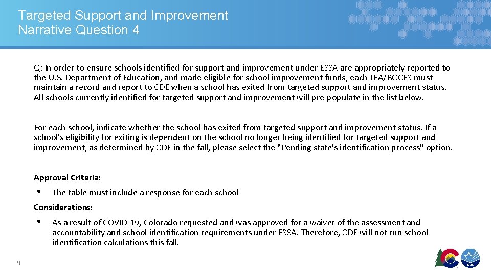Targeted Support and Improvement Narrative Question 4 Q: In order to ensure schools identified