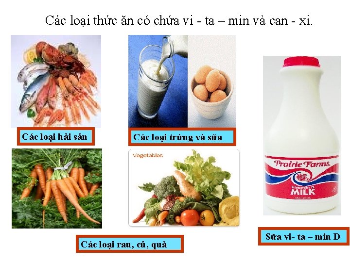 Các loại thức ăn có chứa vi - ta – min và can -