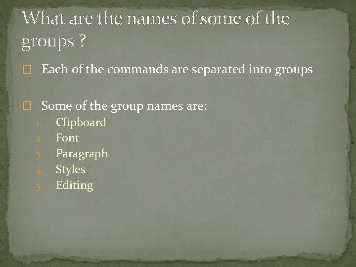 What are the names of some of the groups ? � Each of the