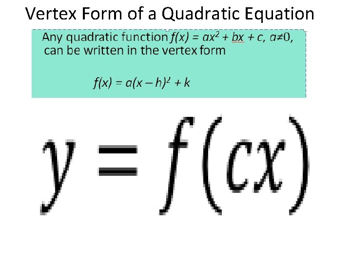 Vertex Form of a Quadratic Equation • 