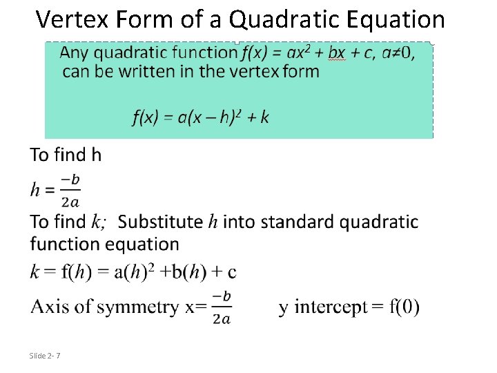 Vertex Form of a Quadratic Equation • Slide 2 - 7 