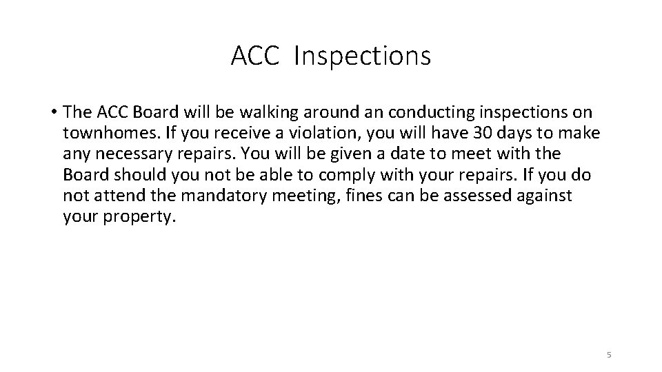 ACC Inspections • The ACC Board will be walking around an conducting inspections on