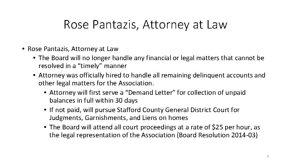 Rose Pantazis, Attorney at Law • The Board will no longer handle any financial