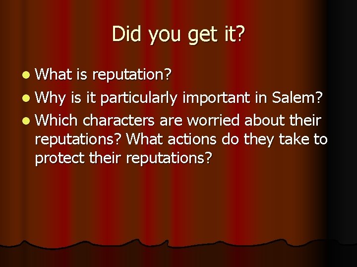 Did you get it? l What is reputation? l Why is it particularly important