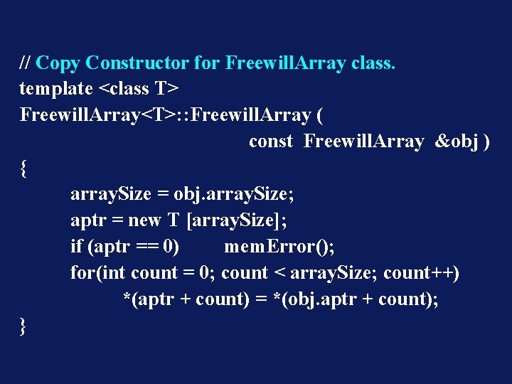 // Copy Constructor for Freewill. Array class. template <class T> Freewill. Array<T>: : Freewill.