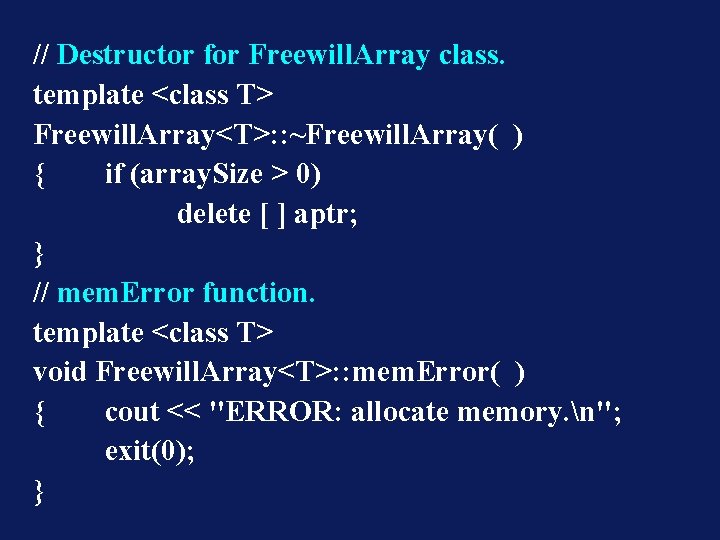 // Destructor for Freewill. Array class. template <class T> Freewill. Array<T>: : ~Freewill. Array(