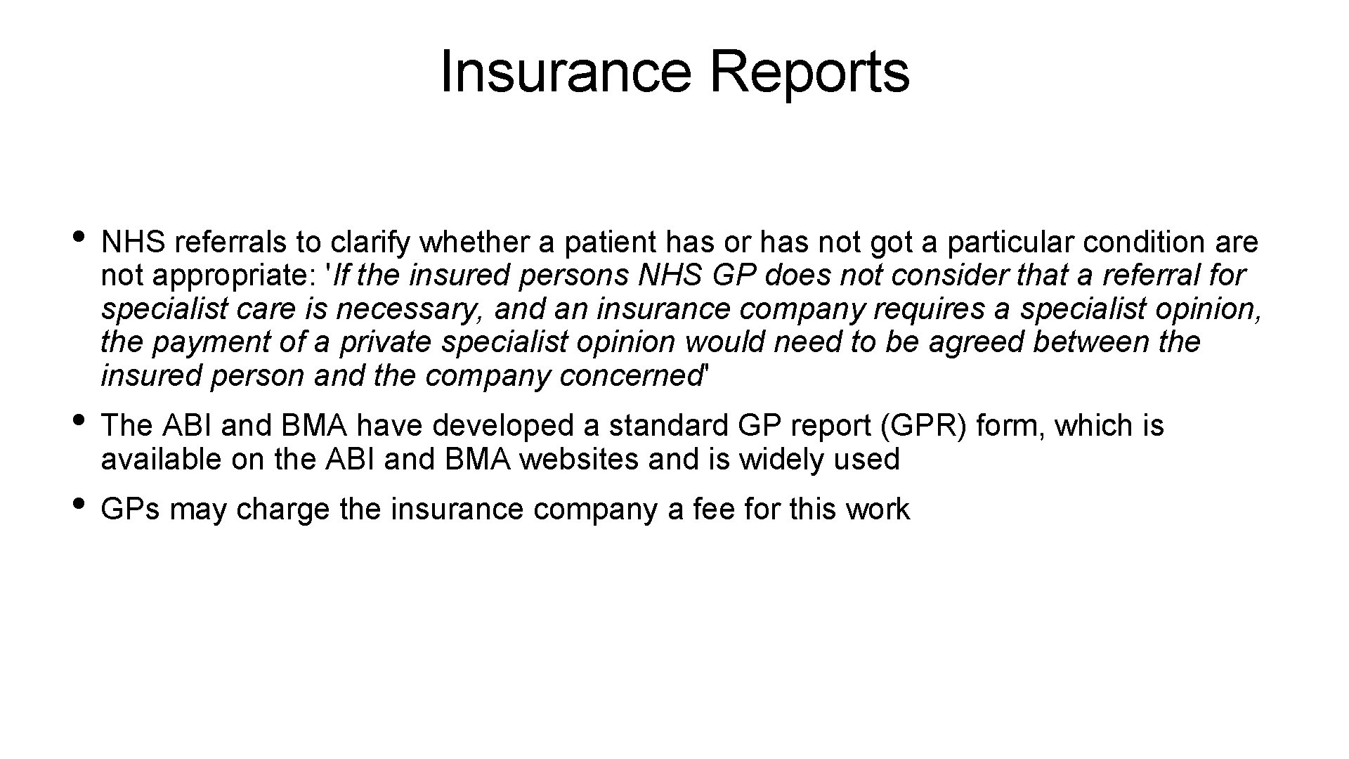 Insurance Reports • NHS referrals to clarify whether a patient has or has not