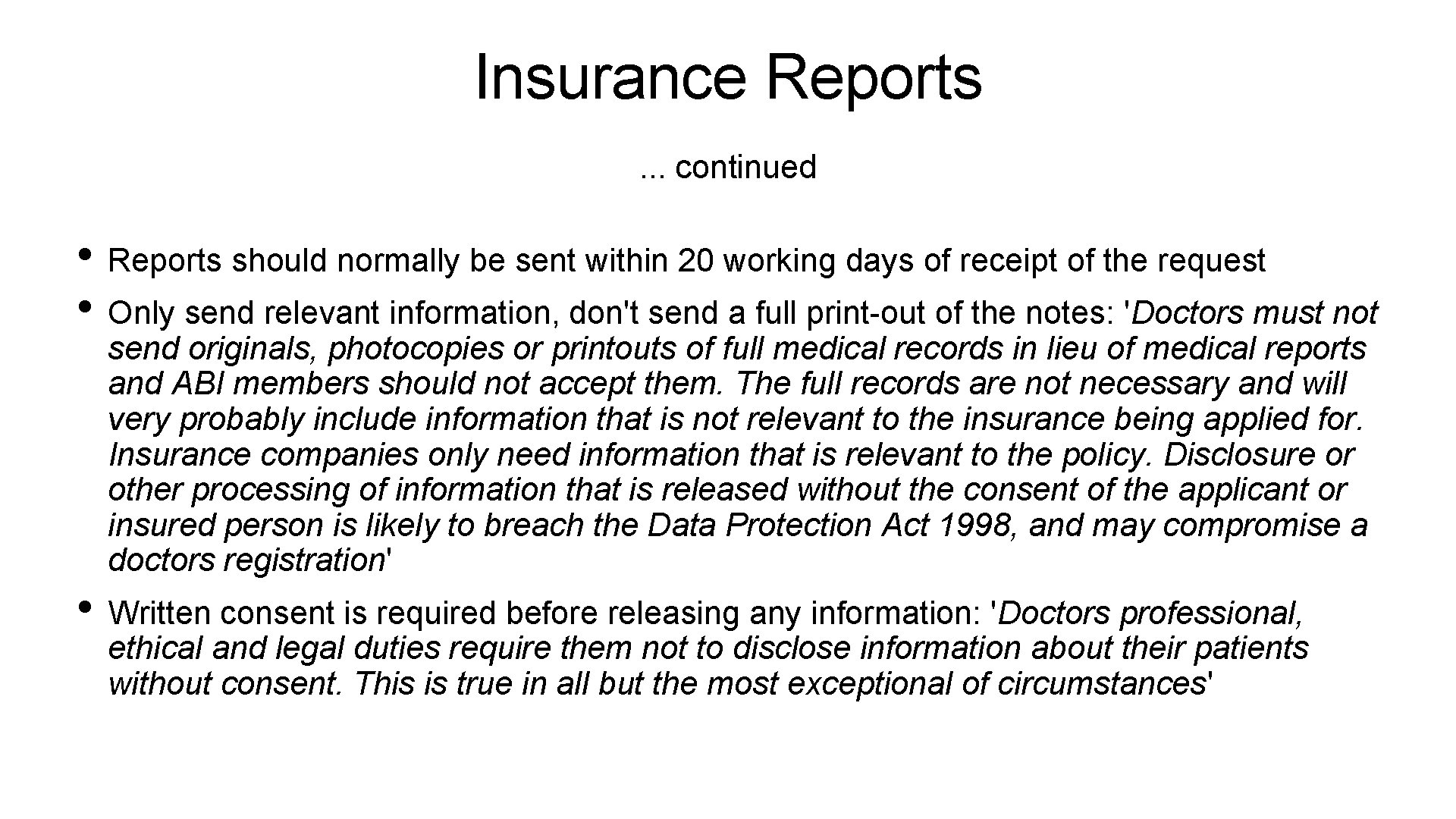 Insurance Reports. . . continued • Reports should normally be sent within 20 working